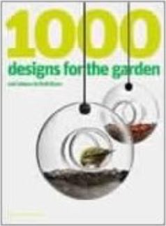 1000 Designs for the Garden: Featured in 1000 Designs for the Garden